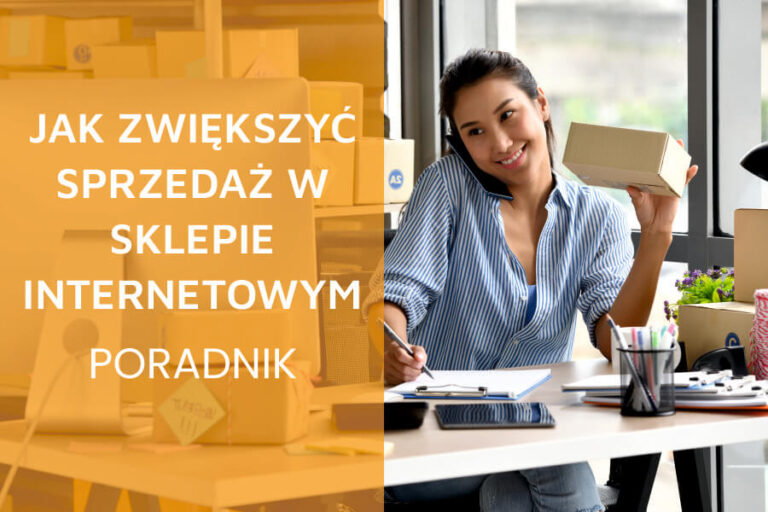Jak zwiększyć sprzedaż w sklepie internetowym
