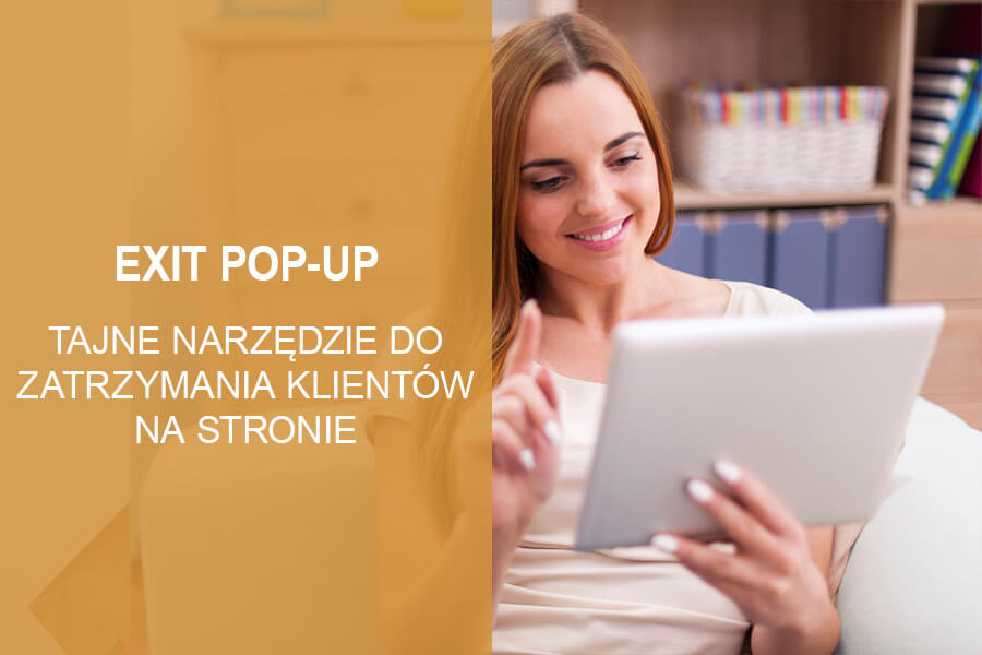 Exit Pop-up - narzędzie do zatrzymania klienta na stronie